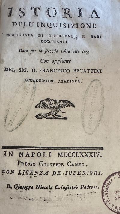 Istoria Dell’Inquisizione Corredata Di Opportuni E Rari Documenti